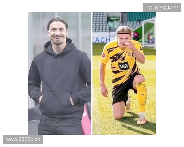 哈兰德 vs 伊布:北欧中锋的战术角色与终结效率对比 哈兰德 vs 伊布:北欧中锋的战术角色与终结效率对比